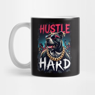 Hustle hard - Hustle hard: Fierce Dog Street Style Mug